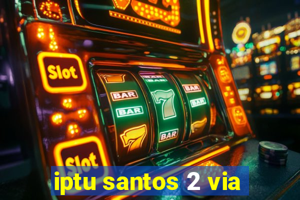 iptu santos 2 via